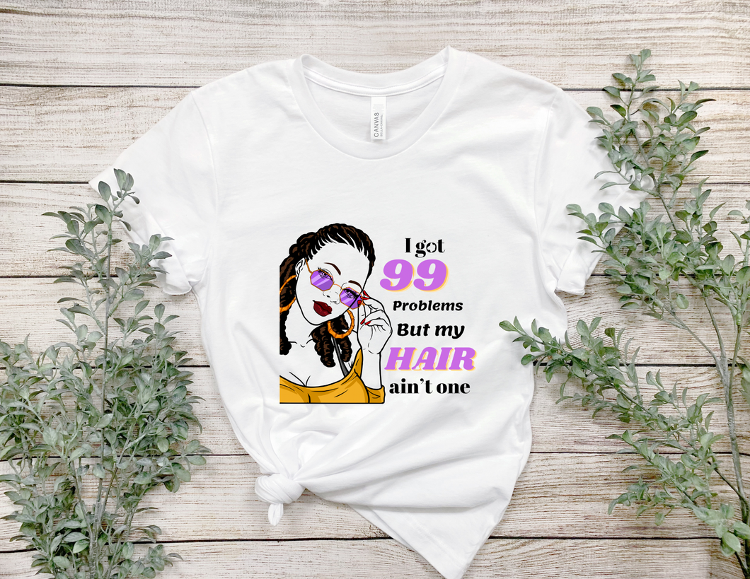 99 Problems T-Shirt