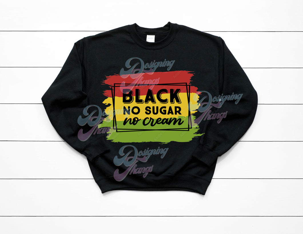 Black No Sugar No Cream Sweatshirt